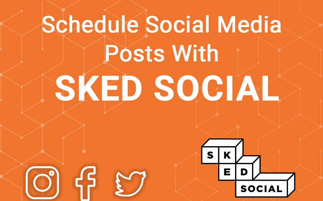 Schedule Instagram – and other Social Media Posts with Sked Social